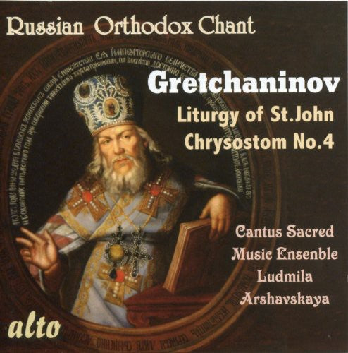 Gretchaninov / Cantus Sacred Music Ensemble - Liturgy Of St John Chrysostom 4 - Music CD