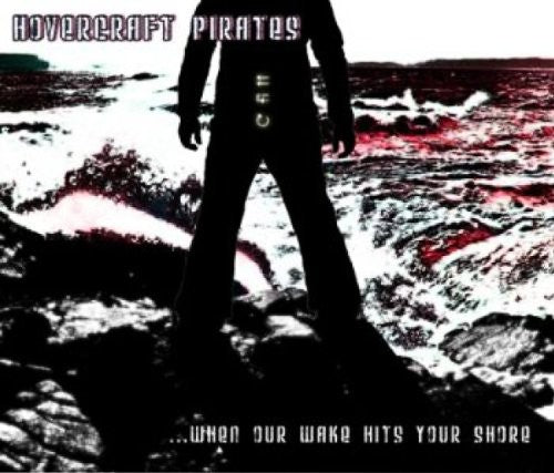 Hovercraft Pirates - When Our Wake Hits Your Shore - Music CD