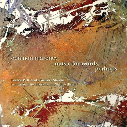 Maroney / Yeats / Bleckmann / Hirsch - Music For Words Perhaps - Music CD