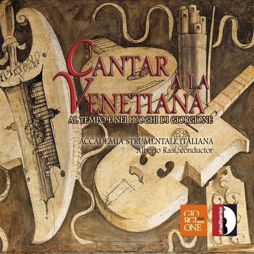 Cara / Accademia Strumentale Italiana / Rasi - Venetian Music At The Time & Place Of Giorgione - Music CD