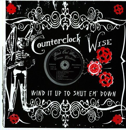 Counterclock Wise - Wind It Up Shut Em Down [LP] Vinyl Record
