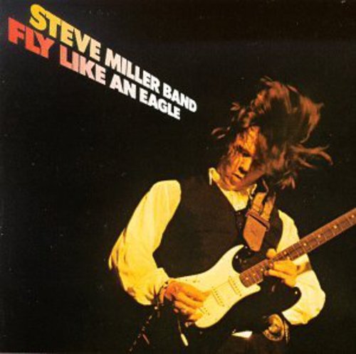 the album cover for Steve Miller Band - Fly Like An Eagle