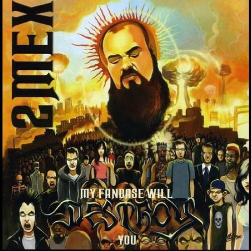 2mex - My Fanbase Will Destroy You - Music CD