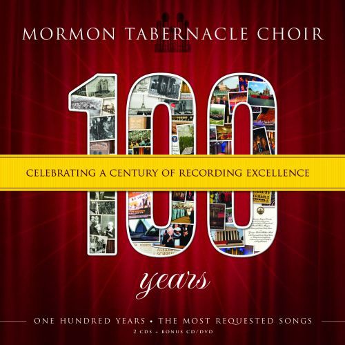 the album cover for Mormon Tabernacle Choir - 100: Celebrating A Century Of Recordings Excellence