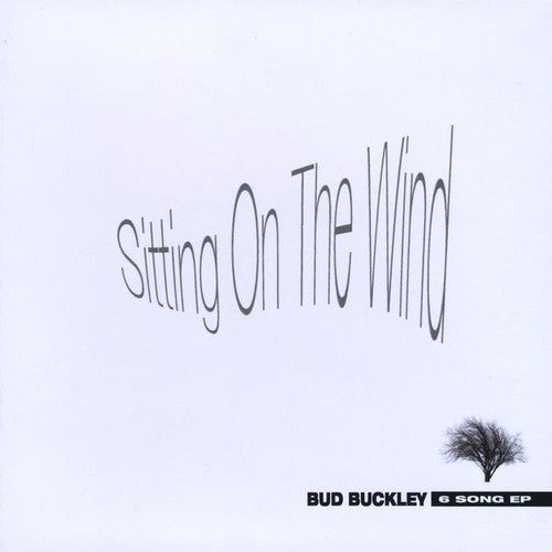 Buckley,bud - Sitting On The Wind - Music CD