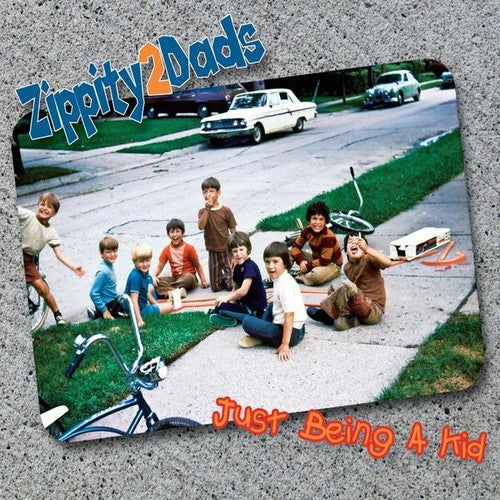 Zippity2dads - Just Being A Kid - Music CD