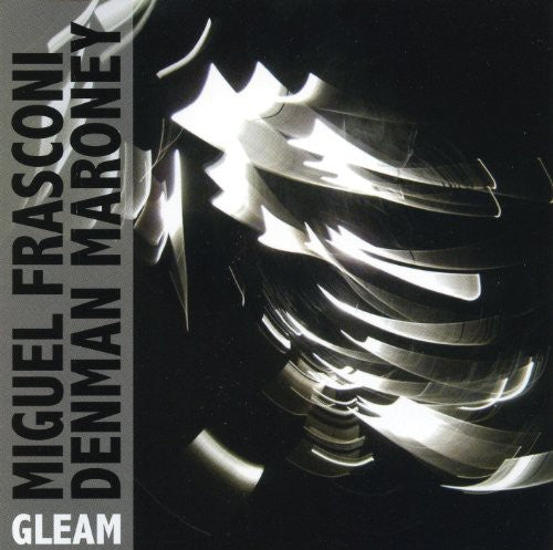 Frasconi,miguel / Maroney,denman - Gleam - Music CD