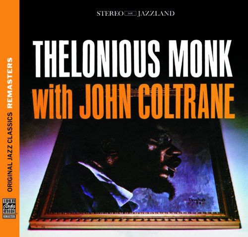 the album cover for Thelonious Monk - Thelonious Monk With John Coltrane [Remastered] [Bonus Track]