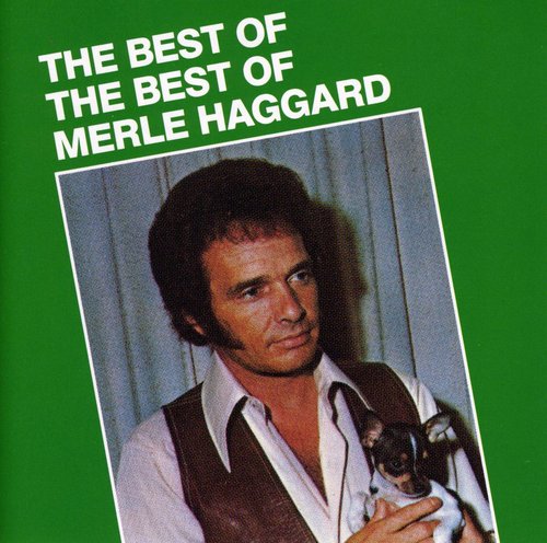 the album cover for Merle Haggard & The Strangers - Best of the Best