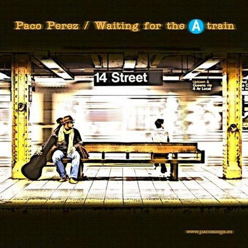 the album cover for Paco Perez - Waiting For the A Train [Digipak]