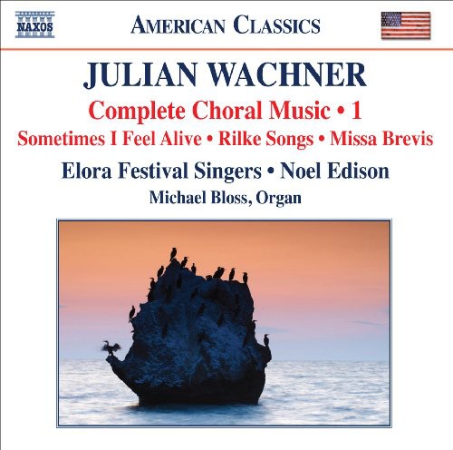 Wachner / Bloss / Elora Festival Singers / Edison - Complete Choral Music 1 - Music CD