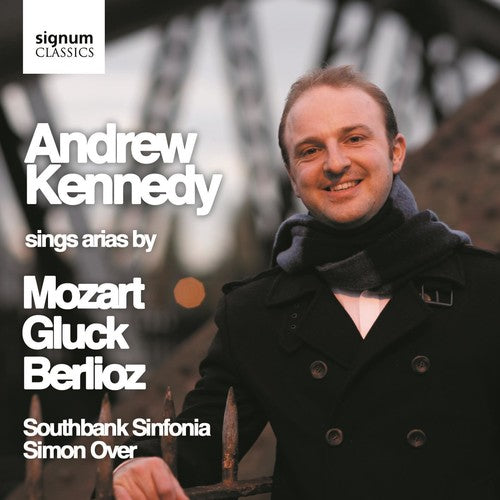 Gluck / Mozart / Berlioz / Kennedy - Sings Arias By Mozart Berlioz & Gluck - Music CD
