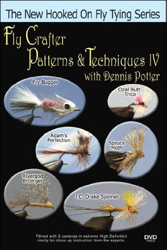 Potter,dennis - Fly Crafter Patterns & Techniques Iv - DVD
