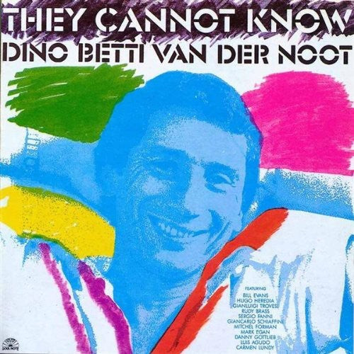 Dino Betti Van Der Noot - They Cannot Know - Music CD