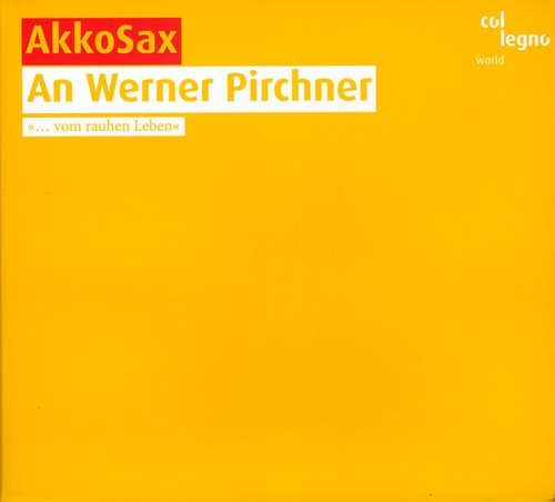 Pirchner / Akkosax - An Werner Pirchner - Music CD