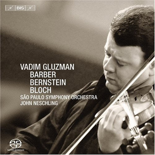 Bernstein / Bloch / Barber / Gluzman / Neschling - Serenade After Plato's Symposium - Super Audio CD