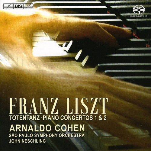 Liszt / Cohen / Sao Paulo Sym Orch / Neschling - Totentanz / Piano Concertos 1 & 2 - Super Audio CD