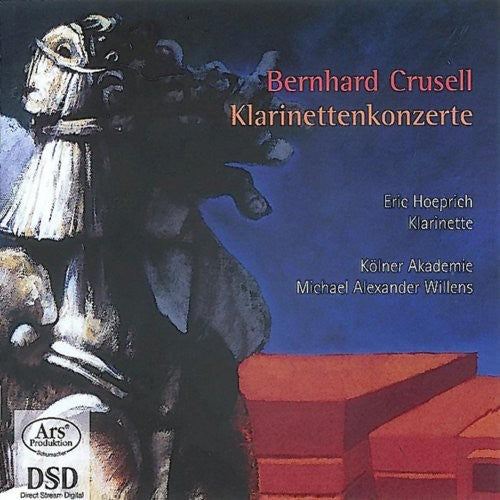 the album cover for Crusell / Hoeprich / Willens / Akademie - Concerts for Klarinet