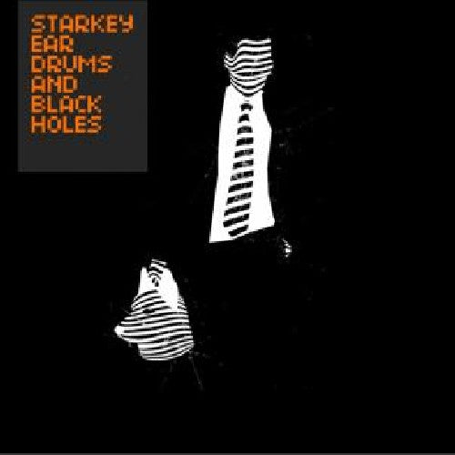 Starkey - Ear Drums & Black Holes - Music CD