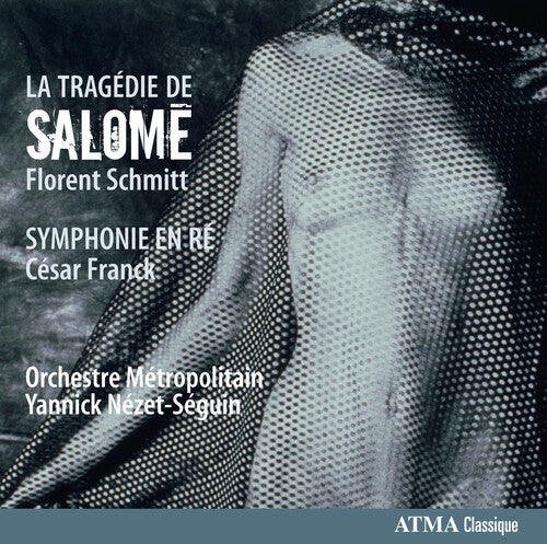 Schmitt / Orch Metropolitain / Nezet-seguin - Tragedie De Salome / Symphonie En Re - Music CD