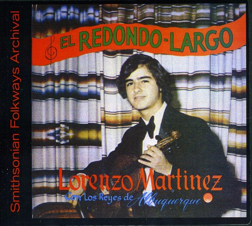 the album cover for Lorenzo MartÃ­nez con Los Reyes de Albuquerque - El Redondo Largo