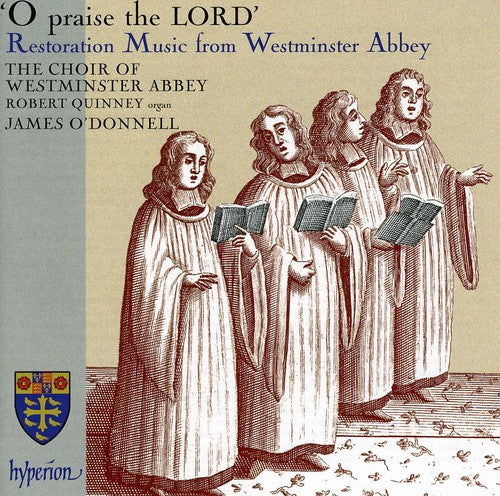 the album cover for Choir Of Westminster Abbey - O Praise the Lord: Restoration Music from Westminster Abbey
