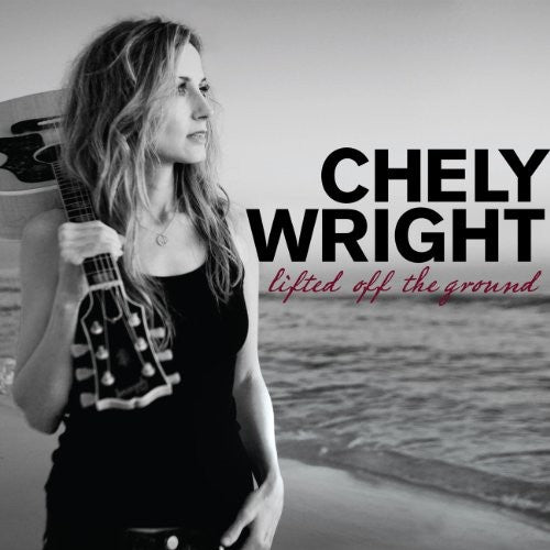 Wright,chely - Lifted Off The Ground - Music CD
