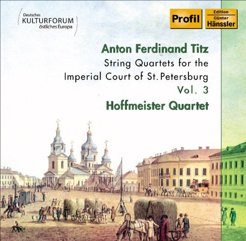 Titz / Hoffmeister Quartet - String Quartets 3 - Music CD