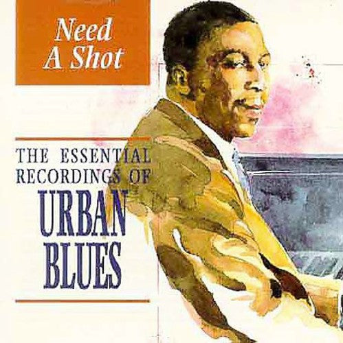 Need A Shot: Essential Recordings Urban Blues / Va - Need A Shot: Essential Recordings Urban Blues / Va - Music CD