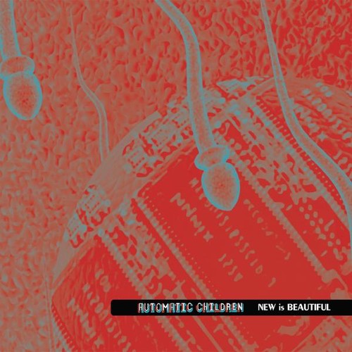 Automatic Children - New Is Beautiful - Music CD
