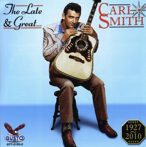 Smith,carl - Late & Great Carl Smith - Music CD