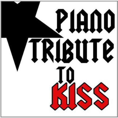 Piano Tribute Players - Kiss Piano Tribute - Music CD