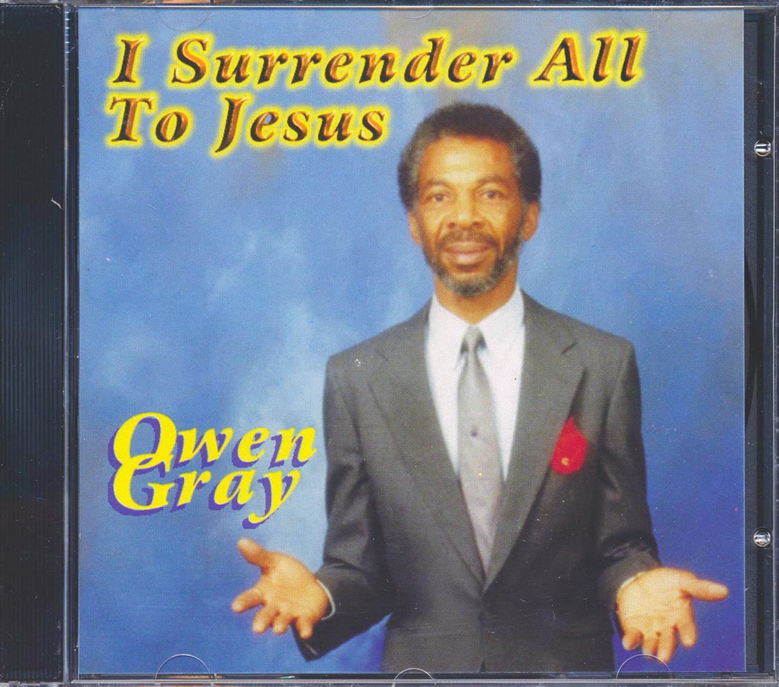Owen Gray I Surrender All To Jesus Music CD