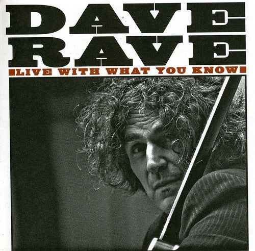 Rave,dave - Live With What You Know - Music CD