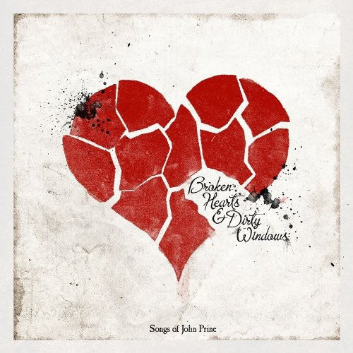 Broken Hearts and Dirty Windows: Songs Of John Prine Music CD