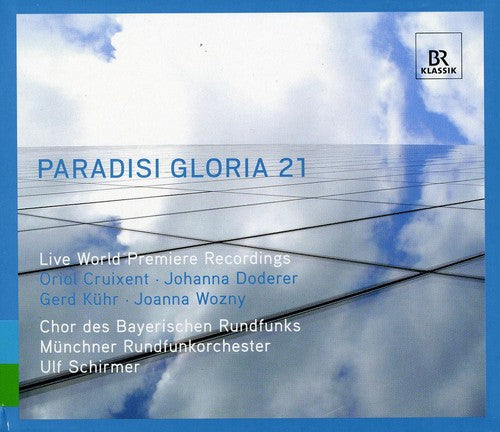 the album cover for Ulf Schirmer - Paradisi Gloria 21: 21st Century Sacred Music