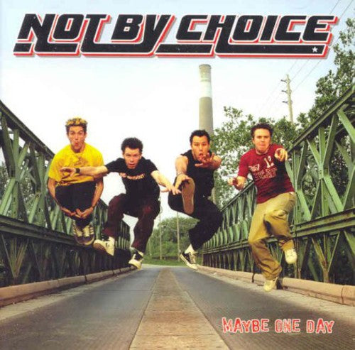 Not By Choice - Maybe One Day - Music CD