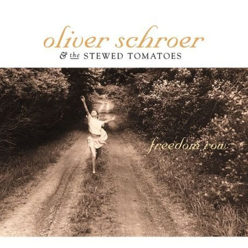 Schroer,oliver / Stewed Tomatoes - Freedom Row - Music CD