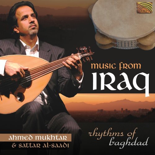 the album cover for Ahmed Mukhtar & Sattar Al-Saadi - Music from Iraq: Rhythms of Baghdad