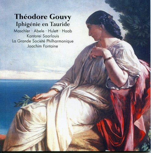 Gouvy / La Grande Societe Phil / Fontaine - Iphigenie En Tauride - Music CD