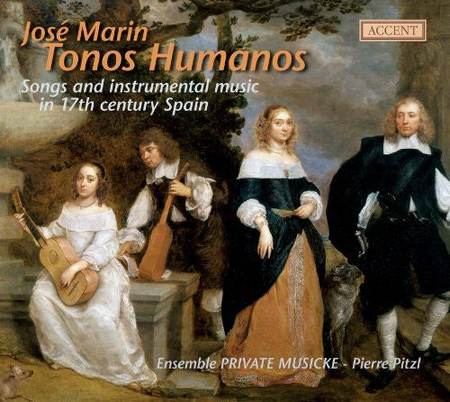 Marin / Pitzl / Ensemble Private Musicke - Tonos Humanos: Songs & Instr Music 17th Ctry Spain - Music CD
