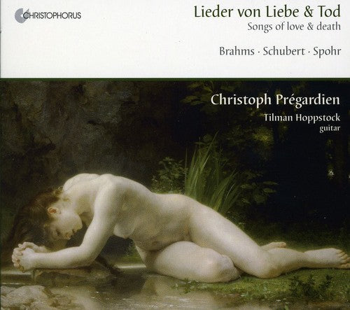 Brahms / Spohr / Schubert / Pregardien / Hoppstock - Lieder Von Liebe & Tod (songs Of Love & Death) - Music CD