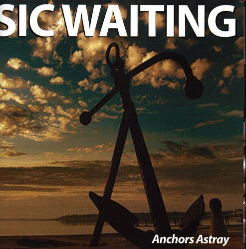 the album cover for Sic Waiting - Anchors Astray