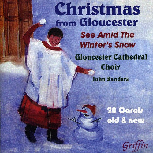 Sanders / Glouscester Cathedral Choir / Lee,mark - Christmas From Gloucester: See Amid The Winter's - Music CD
