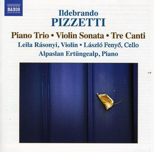 Pizzetti / Ertungealp / Fenyo / Rasonyi - Piano Trio / Violin Sonata / Tre Canti - Music CD