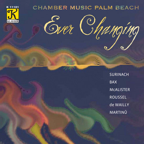 Surinach / Bax / Chamber Music Palm Beach - Ever Changing - Music CD
