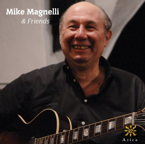 the album cover for Mike Magnelli & Friends - Mike Magnelli & Friends