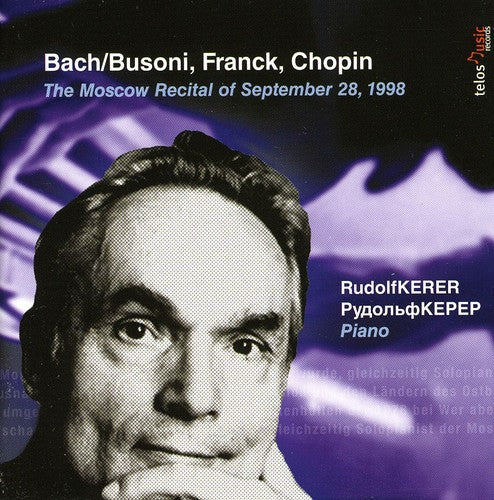 Bach / Busoni / Frank / Kerer / Kepep - Moscow Recital Of September 28 1998 - Music CD