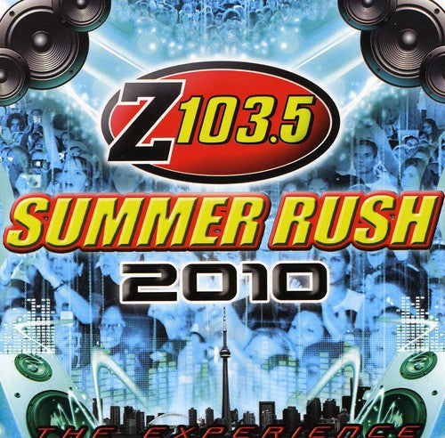 Z103.5 Summer Rush 2010 (toronto) / Various - Z103.5 Summer Rush 2010 (toronto) / Various - Music CD