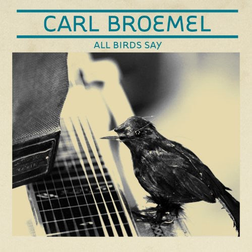 Broemel,carl - All Birds Say - Music CD